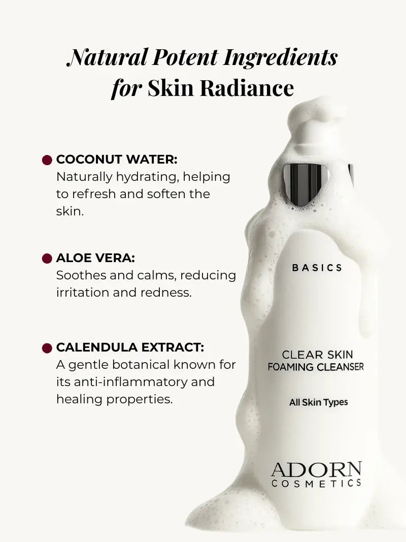 Clear skin foaming cleanser with natural potent ingredients for skin radiance, featuring Adorn Cosmetics branding.