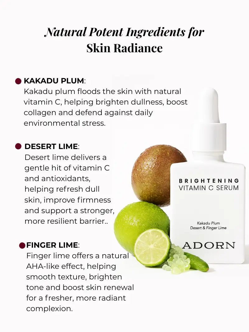 Adorn brightening Best vitamin c serum for over 50 with natural ingredients like Kakadu plum, desert lime, and finger lime on a white background.