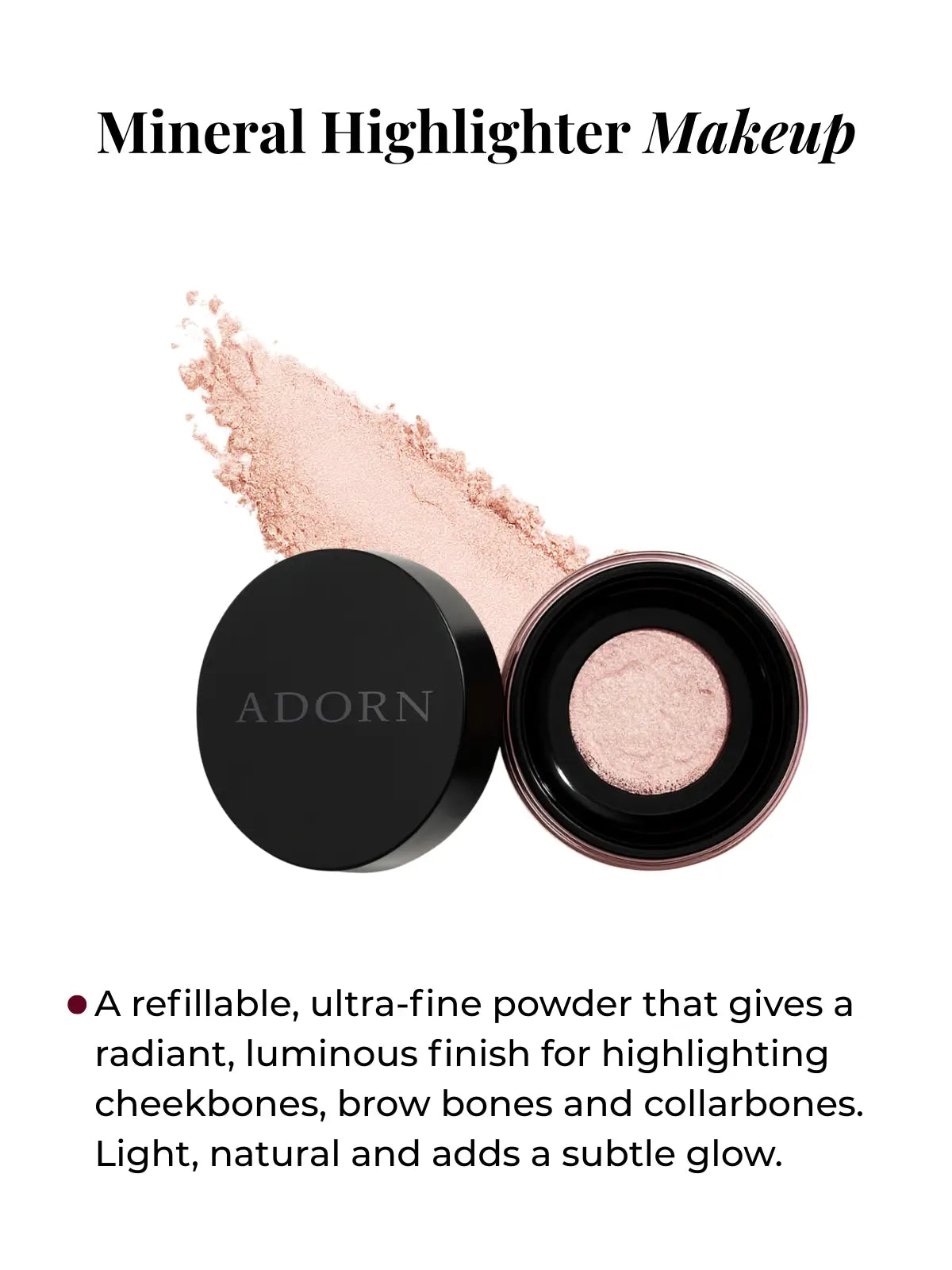 Mineral highlighter makeup with 'ADORN' branding on a white background